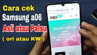 cara cek HP Samsung a06 asli atau palsu ( ori atau kw )