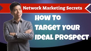 network marketing recruiting & prospecting - How To Get In Front Of The Right Audience