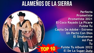 A l a m e ñ o s D e L a S i e r r a MIX Grandes Exitos, Best Songs ~ Top Conjunto, Latin, Corrid...