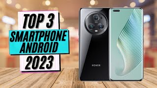 TOP 3 : Meilleur Smartphone Android 2023