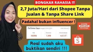 2,7JT /HARI DARI SHOPEE TANPA JUALAN & TANPA SHARE LINK PRODUK | TRIK SHOPEE AFFILIATE KOMISI JUTAAN