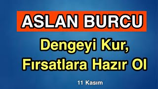 Aslan Burcu 11 Kasım - 17 Kasım Burç Yorumları