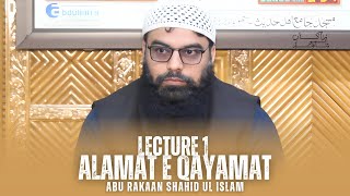 Alamat e Qayamat Series | Part 01 | By Abu Rakaan Shahid ul Islam aL-Qaseemi حفظه الله