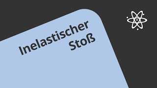 Inelastischer Stoß | Physik | Mechanik