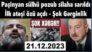 Paşinyan sülhü pozub silaha sarıldı: İlk atəşi BELƏ açdı - Şok Gərginlik