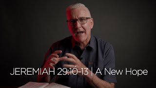 Jeremiah 29:10-13 | A New Hope