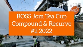 BOSS Jom Tea Cup Compound & Recurve #2 2022