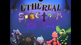 Ethereal Spectrum - Full Song | My Singing Monsters