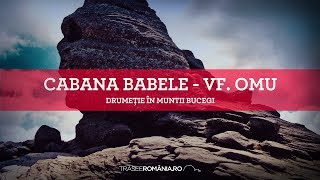 CABANA BABELE - CABANA OMU – DRUMETIE IN MUNTII BUCEGI