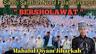 Mahalul Qiyam Jiharkah Viral - Bersama Santri Santriah Nurul Falah Cinangsi