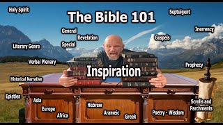 Bible 101 - The Inspiration of the Scriptures