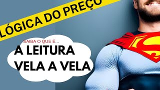 Leitura Vela a Vela   Lógica do Preço