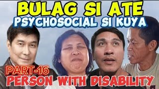 PART-16 BULAG SI ATE AT PSYCHOSOCIAL SI KUYA @RaffyTulfoInAction PERSON WITH DISABILITY