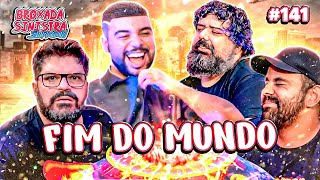 FIM DO MUNDO - #141