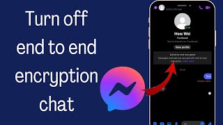 How we can Turn off end to end encryption chat on messenger 🔥 Remove end to end encryption chat