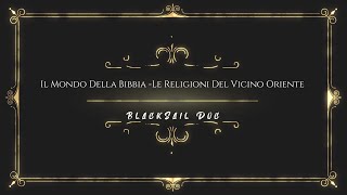 (Documentario) Il Mondo Della Bibbia -  Le Religioni Del Vicino Oriente