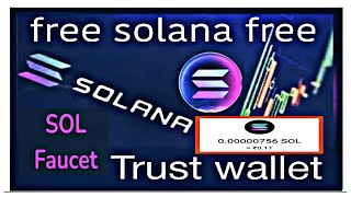 free solana claim SOL 10000 santoshi Trust wallet & paucet pay instant withdrawal