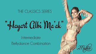 ⭐Intermediate Belly Dance Combo: "Hayart Albi Ma'ak" ⭐