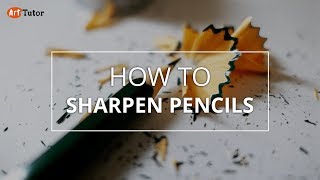 How to Sharpen Pencils