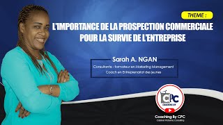 L'IMPORTANCE DE LA PROSPECTION COMMERCIALE POUR LA SURVIE DE L'ENTREPRISE