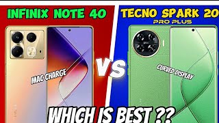 Infinix Note 40 vs Tecno Spark 20 Pro Plus | Which One is Best ?