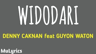 WIDODARI - DENNY CAKNAN feat GUYON WATON (Lirik)