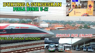 DUKUNG PIALA DUNIA U-17 WHOOSH Jadi Transportasi Resmi & Shutle Bus GRATIS  I HIGH SPEED TRAIN