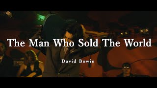 The Man Who Sold The World - David Bowie (Covered By Adeel & Rebel with a Cause)