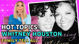 Whitney Houston Family Tell All | Wendy Williams | Hot Topics | 1/25/13