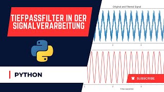 Python: Tiefpassfilter in der Signalverarbeitung