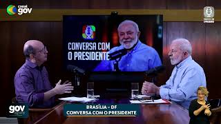 Conversa com Presidente - 01/08/2023