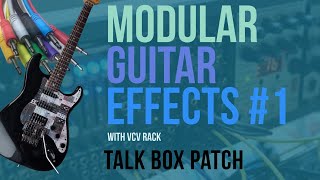 Modular Guitar Effects with VCV Rack #1: Talk Box Patch