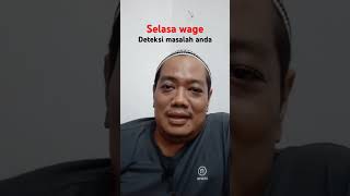 weton Selasa Wage deteksi Masalah anda #weton #selasa #wage