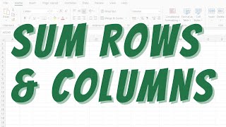 How to Sum Rows and Columns in Excel