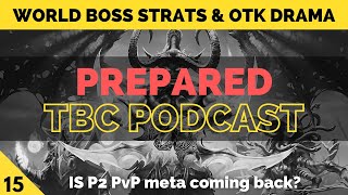 World Boss Strategies, OTK Cdew Drama, Honor System Is Broken | PREPARED: Classic TBC Podcast #15