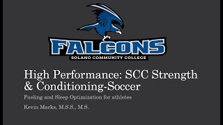 Kevin Marks, SCC Strength and Conditioning (Soccer).  Fuel and Sleep Optimization 2019.