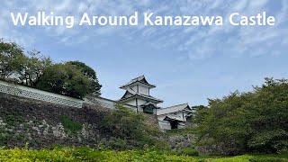 Walking Around Kanazawa Castle(金沢城)