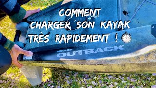 COMMENT charger son KAYAK de PÊCHE TRÈS SIMPLEMENT ! ⏱