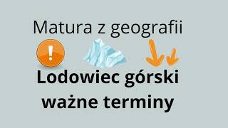 GEO. Lodowice górski. Ważne terminy