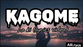 KAGOME - Lo Ki (lyrics video)