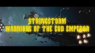 StringStorm - Warriors of the God Emperor (Music Video)