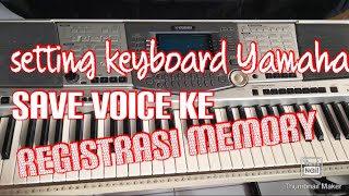 Cara mudah setting Voice Registrasi memory di Keyboard Yamaha PSR 2000/2100/1000/1100 Part #2