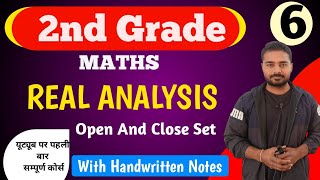 Real Analysis | Real Analysis For 2nd Grade Maths | Open And Closed Sets