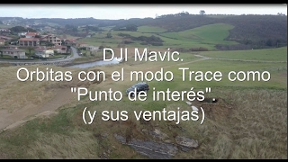 DJI Mavic. Modo Trace como Punto de interés a objetos fijos.