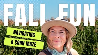 VISITING A CORN MAZE | Trickier to navigate than you think!