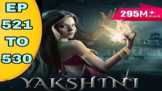 YAKSHINI EK DAYAN EP 521 to 530 | Present By : ‪‎@NREVELH   | HINDI HORROR STORIES / PODCAST