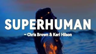 Chris Brown - Superhuman (Lyrics) ft. Keri Hilson