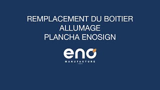 TUTO Remplacement du BOITIER  ALLUMAGE de la plancha ENOSIGN ENO