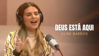 Aline Barros - Deus Está Aqui