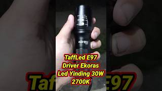 TaffLed E97 driver ekoras led Yinding 2700k